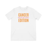 Cancer Edition: Unisex Triblend Tee