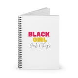 Black Girl Goals & Things Spiral Notebook