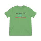Black Fit Girl With Goals & Things Unisex Triblend Tee
