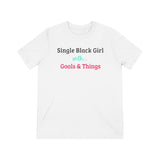 Single Black Girl With Goals & Things Unisex Triblend Tee