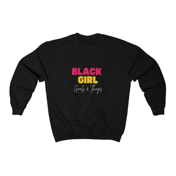 Black Girl Goals & Things Crewneck Sweatshirt
